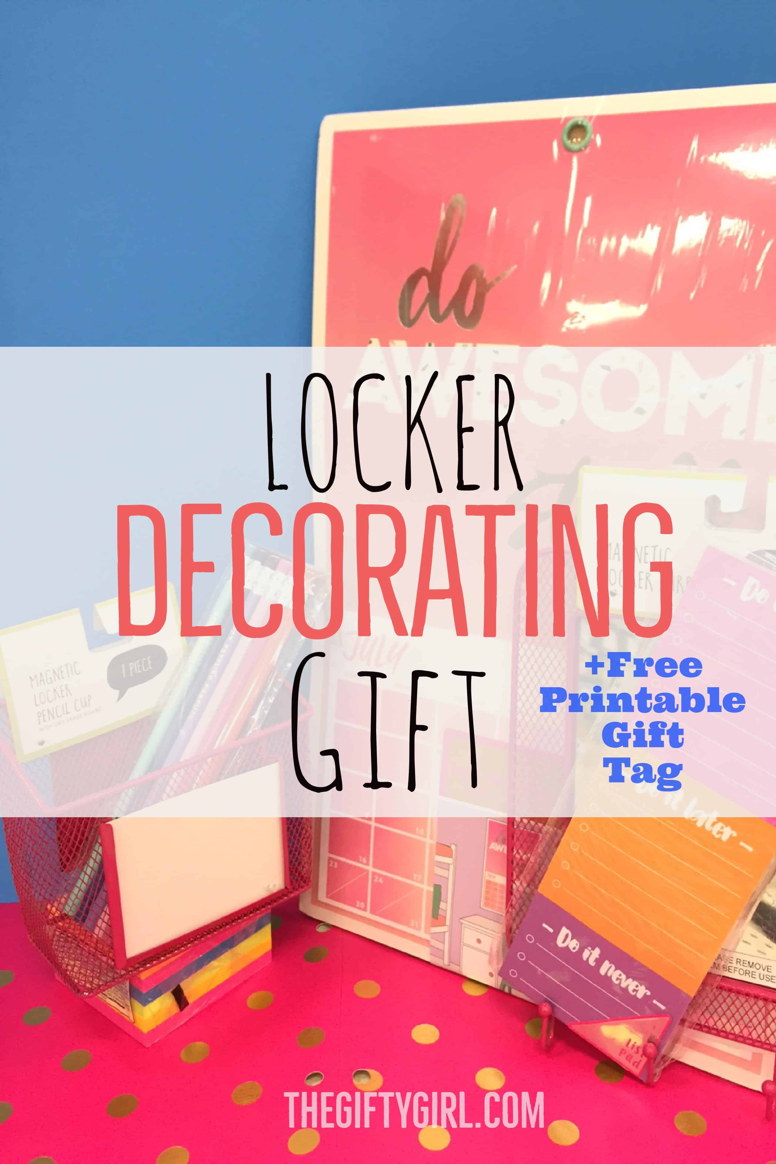 Locker Decorating Gift for tweens and teens plus free printable gift tag
