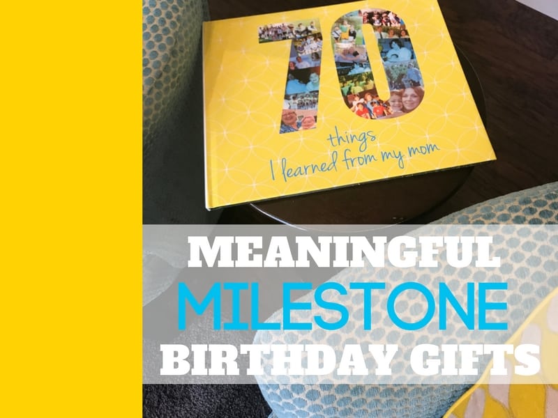 Meaningful Milestone Birthday Gifts