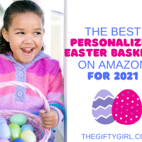 A smiling girl in a striped sweater holding an Easter Basket full of eggs. Text overlay says The Best Personalized Easter Baskets on Amazon for 2021 The Gifty Girl.com