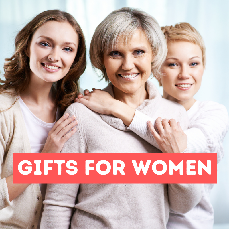 A picture of three women of varying ages smiling. Text overlay says Gifts for Women.